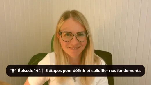 Culture d&rsquo;organisation forte : les 5 fondements à clarifier (épisode 144)